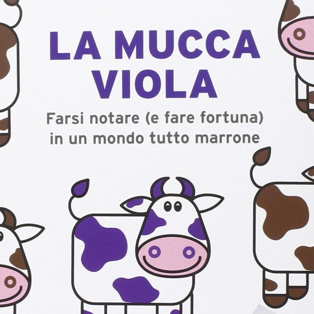 La Mucca Viola. Come farsi notare - Seth Godin - Fabio Businaro