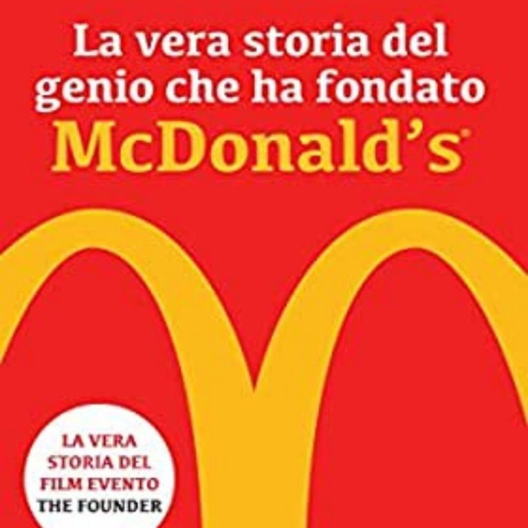 Ray Kroc e McDonald’s – La vera storia….