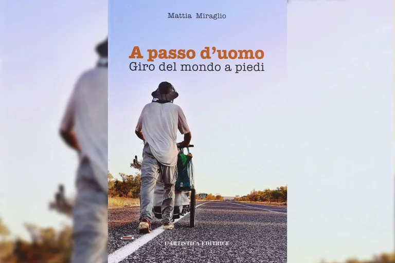 A passo d’uomo. Il giro del mondo a piedi.